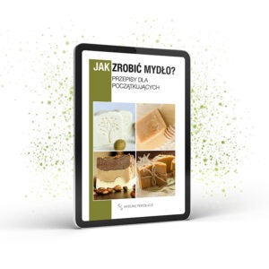 Ebook “Jak zrobić mydło? Przepisy dla początkujących"