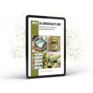 Ebook “Mydła dekoracyjne. Przepisy dla średnio zaawansowanych"